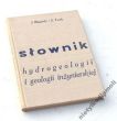 SŁOWNIK HYDROGEOLOGII I GEOLOGII INŻYNIERSKIEJ  J. BAŹYNSKI • S. TUREK