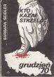 KTO KAZAŁ STRZELAĆ GRUDZIEŃ '70 Barbara Seidler