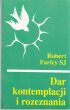 DAR KONTEMPLACJI I ROZEZNANIA Robert Faricy SJ