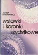 WSTAWKI  I KORONKI SZYDEŁKOWE Janina Malinowska