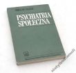 PSYCHIATRIA SPOŁECZNA  Zdzisław Falicki