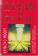 ŻYCIE PO ŻYCIU Raymond Moody