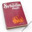 Syndrom śląski Szkice o ludziach i dziełach   Wilhelm Szewczyk