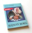 Klejnoty morza Ciekawostki o muszlach i kolekcjonerach  K. i W. Dworczyk