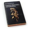 ZANIM PRZYSZLI AZTEKOWIE  Jan Trzeciakowski