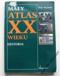 MAŁY ATLAS XX WIEKU HISTORIA   Marc Nouschi