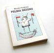 PEŁNIA SEZONU  Marek Polański