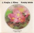 KWIATY LETNIE J. Krejca J. Klimo