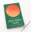 dzień dobry, życie! zbiorowa  Wstęp Jarosław Iwaszkiewicz