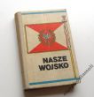 NASZE WOJSKO ZBIÓR REPORTAŻY I OPOWIADAŃ O WSPÓŁCZESNYM WOJSKU POLSKIM 