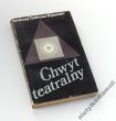 CHWYT TEATRALNY (Zarys instrumentalnej teorii teatru) Andrzej Tadeusz Kijowski 