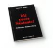 IDŹ PRECZ SZATANIE! Działanie diabła dzisiaj  GEORGES HUBER