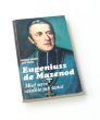 Eugeniusz de Mazenod Miał serce wielkie jak świat  Robrecht BOUDENS, Józef KATZER