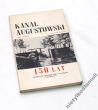 KANAŁ AUGUSTOWSKI   JERZY GÓREWICZ  BOLESŁAW ORŁOWSKI