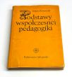 PODSTAWY WSPÓŁCZESNEJ PEDAGOGIKI Stefan Kunowski 