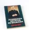 JOSEMARIA ESCRIVA DE BAIAGUER szkic biografii Założyciela OPUS DEI