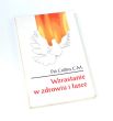 Wzrastanie w zdrowiu i łasce  ks. Pat Collins CM.