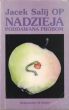 NADZIEJA PODDAWANA PRÓBOM   Jacek Salij OP