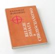 RELIGIE ŚWIATA CHRZEŚCIJAŃSTWO  Ks. Kazimierz Bukowski