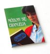 MÓDLMY SIĘ EWANGELIĄ Modlitwy ułożone przez młodzież na cały rok liturgiczny