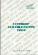 KONSUMENT PRZEDSIĘBIORSTWO RYNEK zbiorowa Centrum badań i Ekspertyz