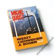 MIĘDZY CZŁOWIEKIEM A BOGIEM   Michel Quoist