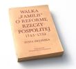 WALKA „FAMILII' O REFORMĘ RZECZYPOSPOLITEJ 1743-1752   ZOFIA ZIELIŃSKA