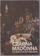 CZARNA MADONNA    KS.MIECZYSLAW MALIŃSKI