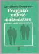 Przyjaźń miłość małżeństwo   Larry i Nordis Christenson