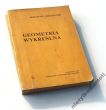 GEOMETRIA WYKREŚLNA  B. GROCHOWSKI 