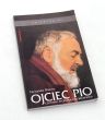 OJCIEC PIO CZŁOWIEK, KTÓRY PUKA DO BRAM BOGA Fernanda Bianco