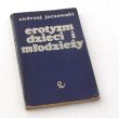 Erotyzm dzieci i młodzieży  ANDRZEJ JACZEWSKI