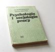 Psychologia i socjologia pracy RAJMUND KOWALCZUK TADEUSZ SIECZYŃSKI