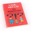 vademecum dla rodziców DZIECI OD LAT 6 DO 10 pod redakcją doc. dr hab. Wojciecha POMYKAŁO