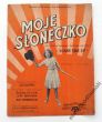Moje Słoneczko Słowa Oldlen  muzyka Sylva