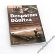 Desperaci Donitza Niemieckie żywe torpedy i bezzałogowe łodzie podwodne  Lawrence Paterson
