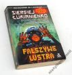 Fałszywe lustra    SIERGIEJ ŁUKIANIENKO