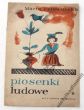 Piosenki ludowe NA 2-i 3-GŁOSOWY CHÓR DZIECIĘCY  Maria  Dziewulska