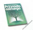PRZYRODA OSTRZEGA  Sławomir Sokół
