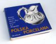 POLSKA PORCELANA   Elżbieta Kornecka, Maria i Jerzy Łosiowie, Leon Winogradów