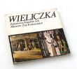 WIELICZKA Zabytkowa Kopalnia Soli Muzeum Żup Krakowskich przewodnik