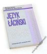 JĘZYK ŁACIŃSKI PODRĘCZNIK DLA LEKTORATÓW SZKÓŁ WYŻSZYCH cz II Oktawiusz Jurewicz, Lidia Winniczuk,