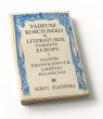 TADEUSZ KOŚCIUSZKO w LITERATURZE NARODÓW EUROPY i STANÓW ZJEDNOCZONYCH AMERYKI PÓŁNOCNEJ 