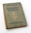 DOGMATYKA KATOLICKA Ks. dr W. KALINOWSKI -   Ks. dr J. RYCHLICKI