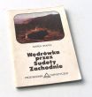 WĘDRÓWKA PRZEZ SUDETY ZACHODNIE   Marek Staffa
