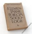 ELEMENTARNE POJĘCIA SOCJOLOGII  Jan Szczepański