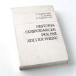 HISTORIA GOSPODARCZA POLSKI XIX i XX WIEKU  Irena Kostrowieka, Zbigniew Landau, Jerzy Tomaszewski