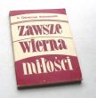 ZAWSZE WIERNA MIŁOŚCI Służebnica Boża Teresa Janina Kierocińska s. GENEROSA SCHOENNETT karmelitanka 