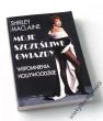 MOJE SZCZĘŚLIWIE GWIAZDY WSPOMNIENIA HOLLYWOODZKIE SHIRLEY MACLAINE  