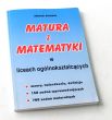 MATURA Z MATEMATYKI w liceach ogólnokształcących   Andrzej Kiełbasa